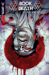 BOOK OF DEATH: THE FALL OF BLOODSHOT #1 -  Valiant Entertainment