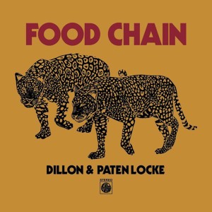 DILLON & PATEN LOCKE - Food Chain - Released: 2/14/16