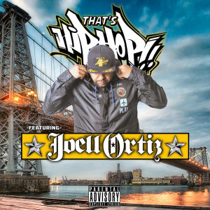 JOELL ORTIZ - That's Hip-Hop - Released: 3/15/16