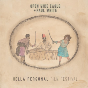 OPEN MIKE + PAUL WHITE - Hella Personal Film Festival - Released: 3/25/16