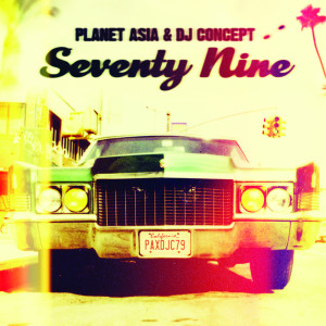 PLANET ASIA & DJ CONCEPT - Seventy Nine - Released: 3/25/16