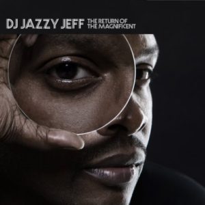 DJ JAZZY JEFF - The Return of the Magnificent