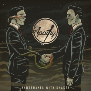 APATHY - Handshakes With Snakes - Released: 6/10/16