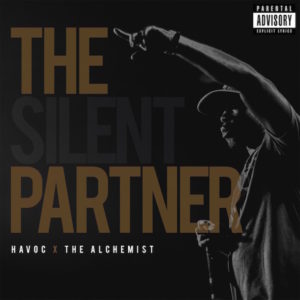 HAVOC & THE ALCHEMIST - The Silent Partner - Released: 6/20/16