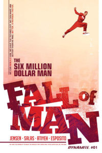 SIX MILLION DOLLAR MAN: FALL OF MAN #1 - Dynamite Entertainment