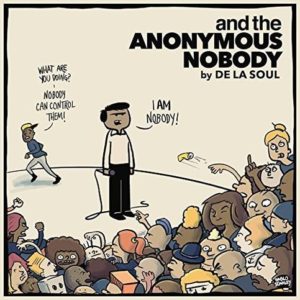 De La Soul - And The Anonymous Nobody - Released: 8/26/16