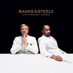 BANKS & STEELZ - Anything But Words - Released: 8/26/16