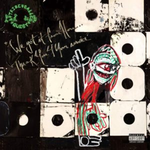 A TRIBE CALLED QUEST - We Got It From Here... Thank You 4 Your Service - Released: 11/11/16