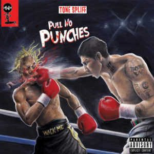 TONE SPLIFF - Pull No Punches - Released: 11/11/16