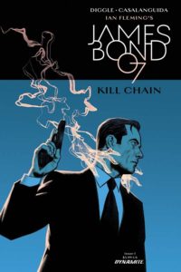 IMMORTAL IRON FISTS / JAMES BOND 007 - KILL CHAIN [Reviews]: Dangerously Dapper.