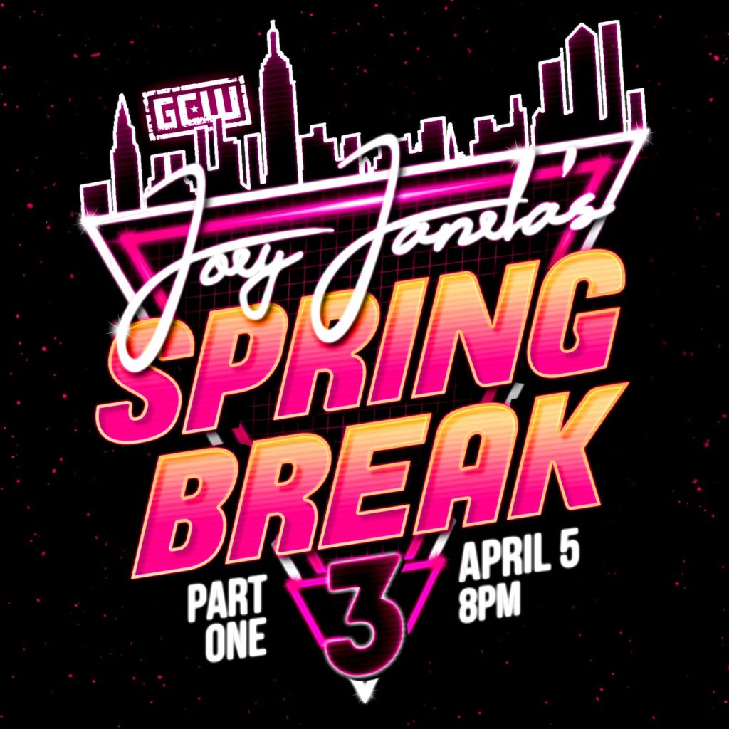 GCW JOEY JANELA'S SPRING BREAK 3 [Part One & Two Reviews]: Changin' The Game.