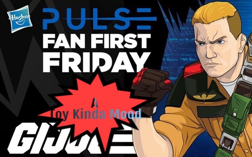 A TOY KINDA MOOD [Episode 11]: G.I. Joe #FanFirstFriday Review Show.