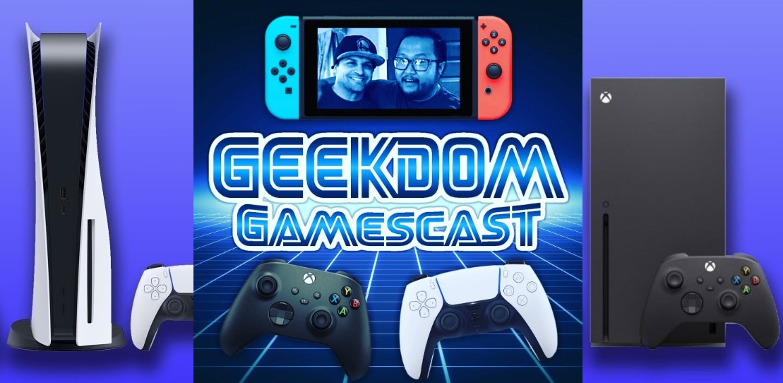 THE GEEKDOM GAMESCAST [Episode 27]: Xbox Series S/X & PS5 Release Party!
