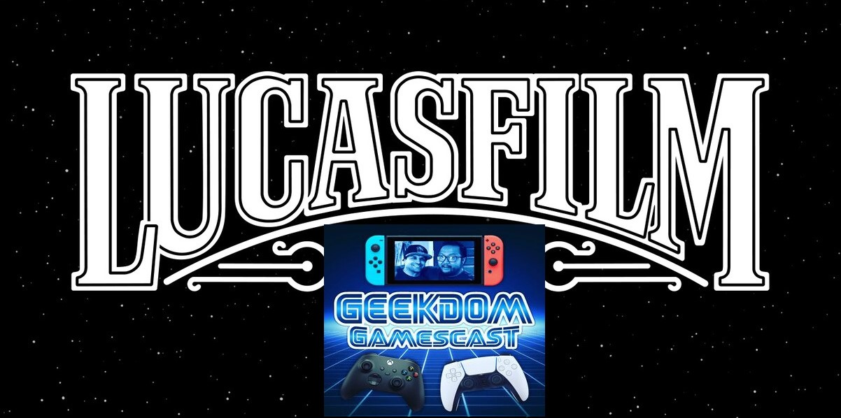 GEEKDOM GAMESCAST [Episode 32]: Lucasfilm Games Lives.