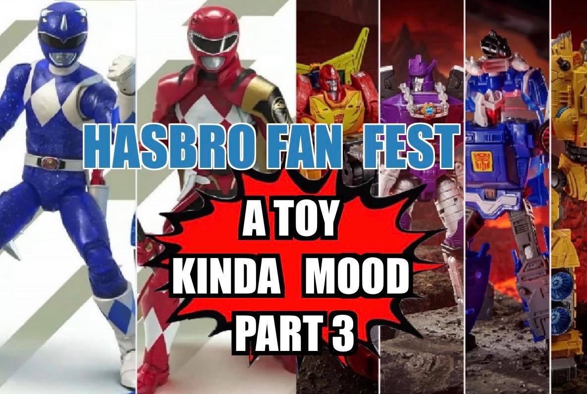 A TOY KINDA MOOD [Episode 25, Part 3]: Power Rangers x Transformers!