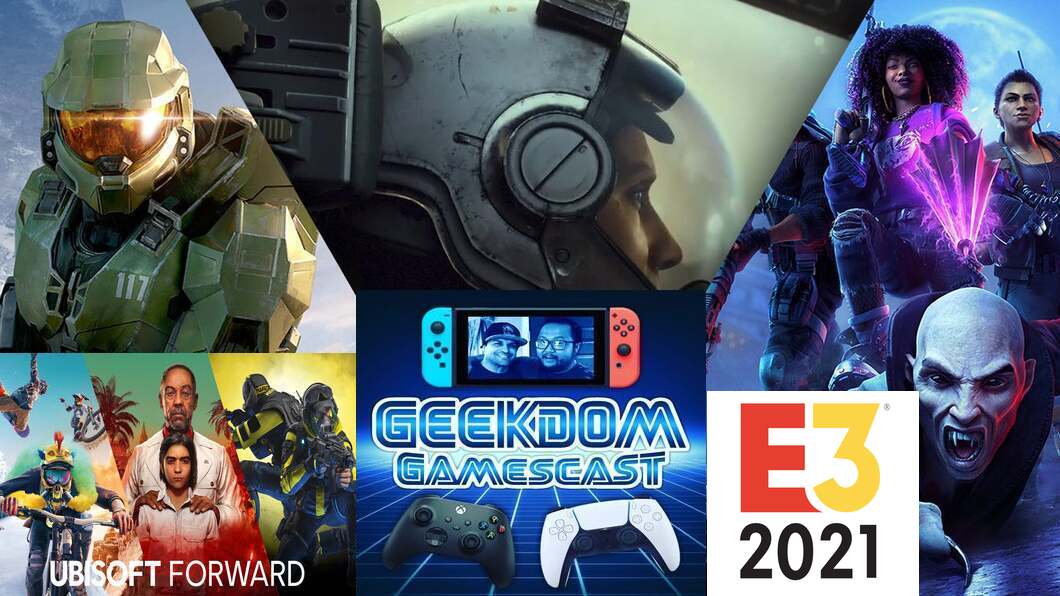 GEEKDOM GAMESCAST [Episode 39.A]: E3 2021 - Xbox x Bethesda / Ubisoft Review.